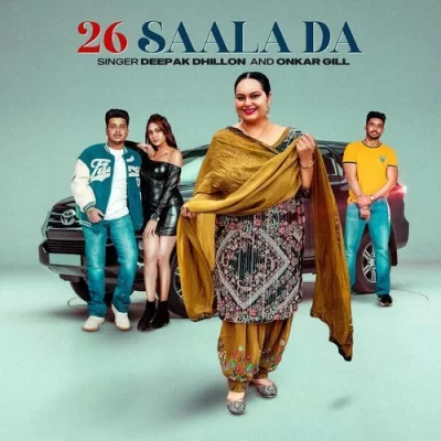 26 Saala Da Deepak Dhillon, Onkar Gill song