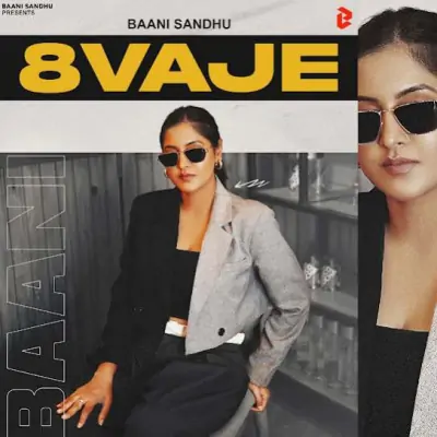 8 Vaje Baani Sandhu song