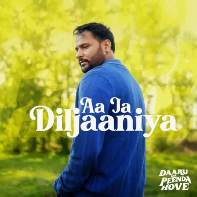 Aa Ja Diljaaniya Amrinder Gill song