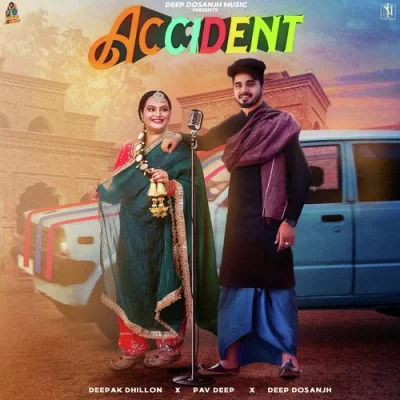 Accident Deepak Dhillon, Pav Deep song