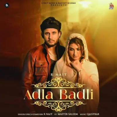 Adla Badli R Nait song