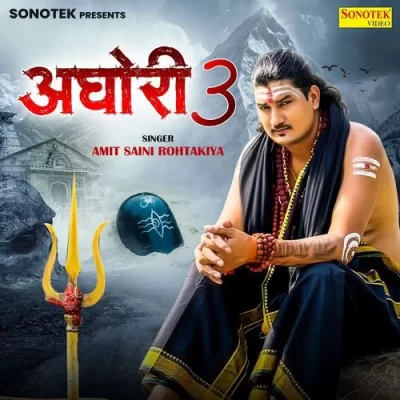 Aghori 3 Amit Saini Rohtakiya song