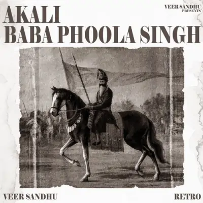 Akali Baba Phoola Singh Veer Sandhu song