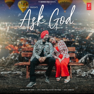 Ask God Kay Vee Singh song