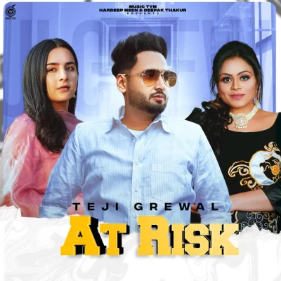At Risk Teji Grewal, Gurlez Akhtar song