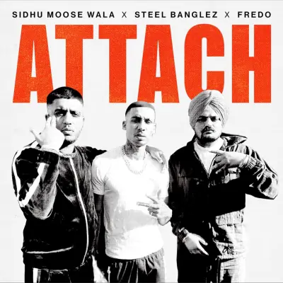 Attach Sidhu Moose Wala song