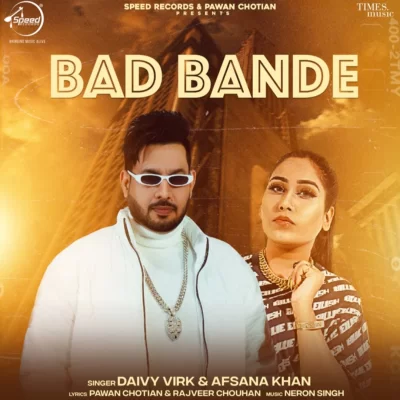 Bad Bande Daivy Virk, Afsana Khan song
