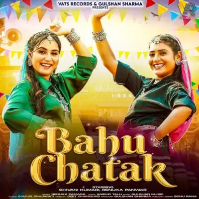 Bahu Chatak Renuka Panwar song