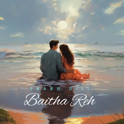 Baitha Reh Prabh Gill song