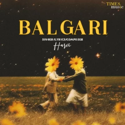 Balgari Harvi song