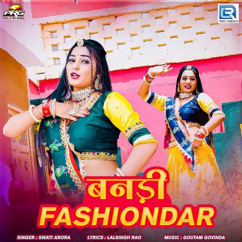 Banadi Fashiondar Swati Arora song