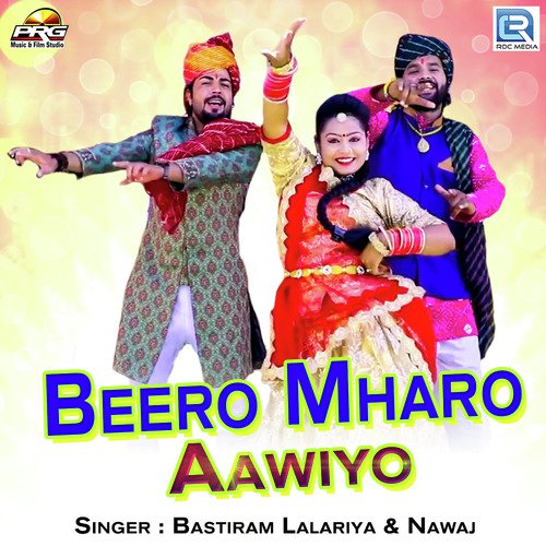 Beero Mharo Aawiyo Bastiram Lalariya, Nawaj song