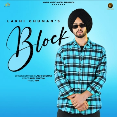 Block Lakhi Ghuman song