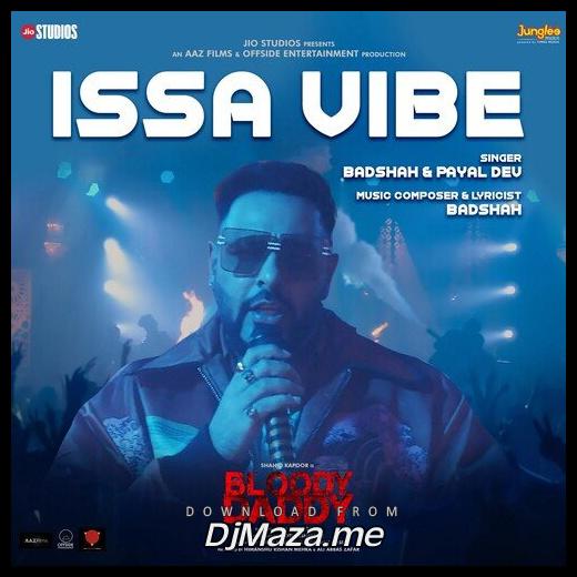 Issa Vibe (From Bloody Daddy) Badshah, Payal Dev song