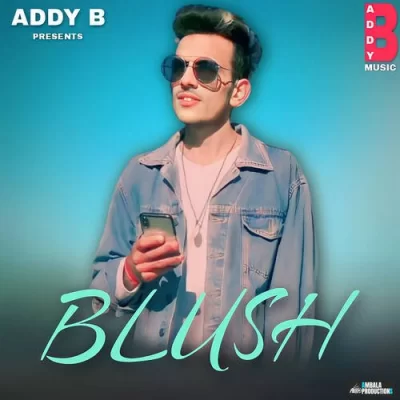 Blush Addy B song