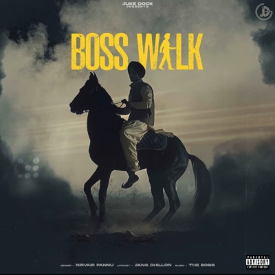 Boss Walk Nirvair Pannu song
