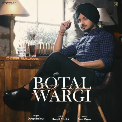 Botal Wargi Deep Bajwa song