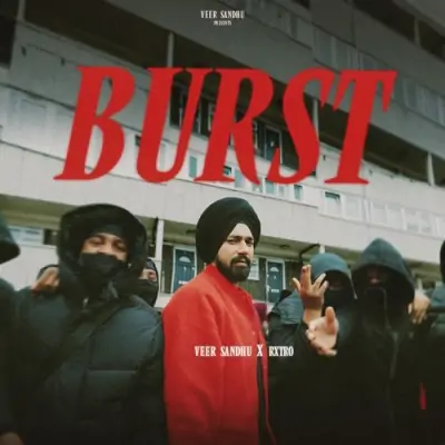 Burst Veer Sandhu song