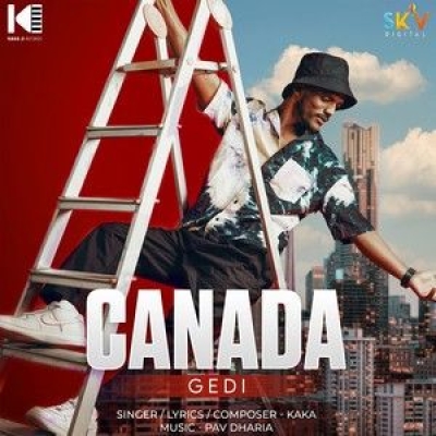Canada Gedi Kaka song