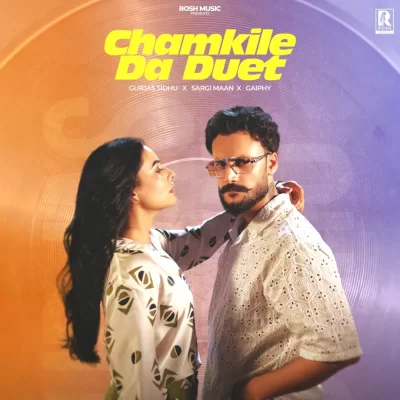 Chamkile Da Duet Gurjas Sidhu song