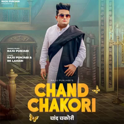 Chand Chakori Raju Punjabi song