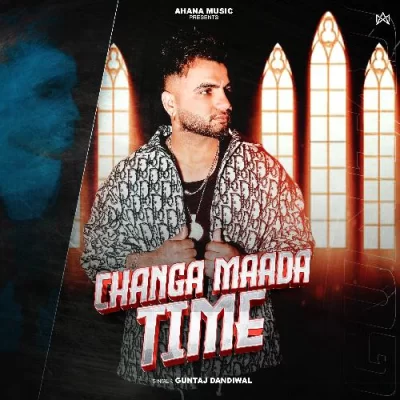 Changa Mada Time Guntaj Dandiwal song