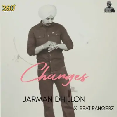 Changes Jarman Dhillon song