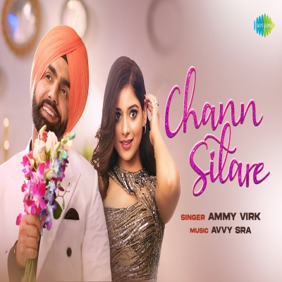 Chann Sitare (Oye Makhna) Ammy Virk song