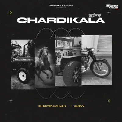 CHARDIKALA Shooter Kahlon song