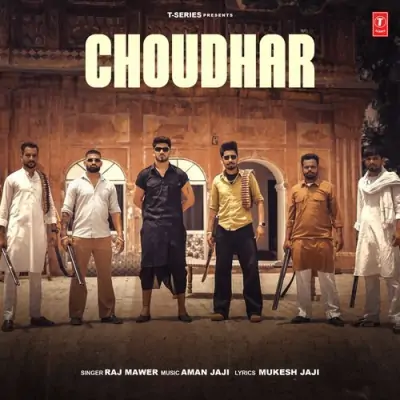 Choudhar Raj Mawer song