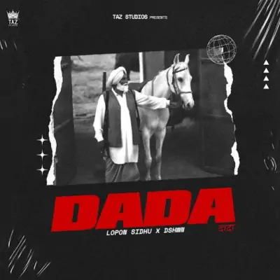 DADA Lopon Sidhu song