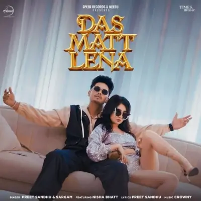 Das Matt Lena Preet Sandhu, Sargam song