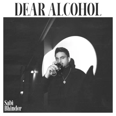 Dear Alcohol Sabi Bhinder song