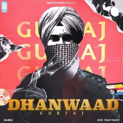 Dhanwaad Gurtaj song