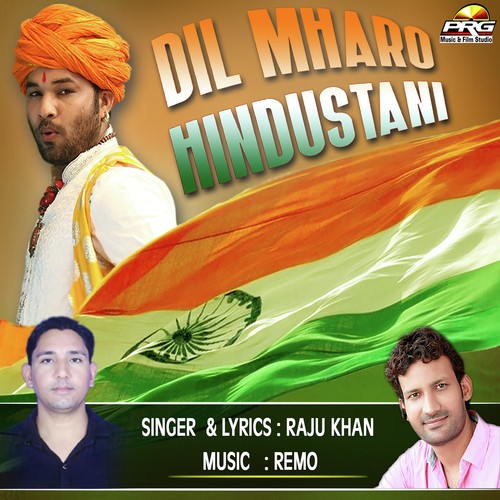 Dil Mharo Hindustani Raju Khan song