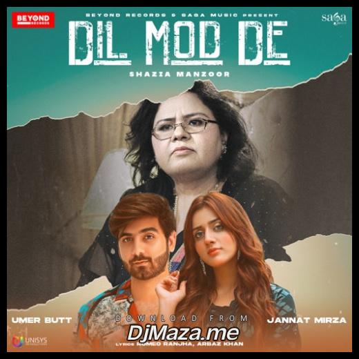 Dil Mod Shazia Manzoor song
