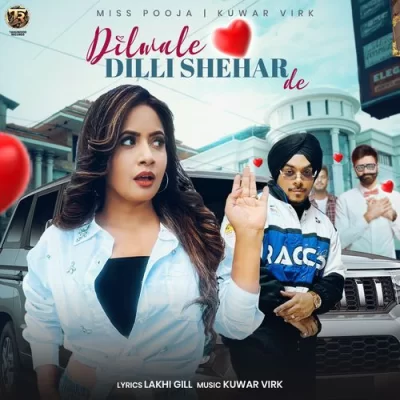 Dilwale Dilli Shehar De Miss Pooja, Kuwar Virk song