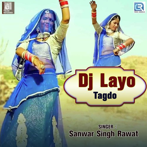 Dj Layo Tagdo Sanwar Singh Rawat song