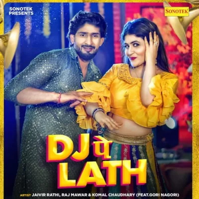 DJ Pe Lath Raj Mawer, Komal Chaudhary song