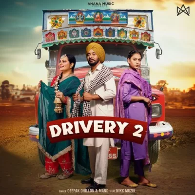 Drivery 2 Deepak Dhillon, Mand song