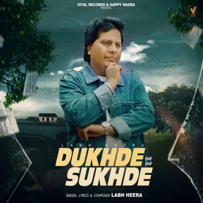 Dukhde Sukhde Labh Heera song
