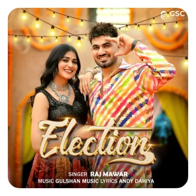 Election Raj Mawar song