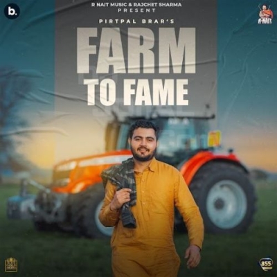 Farm to Fame Pirtpal Brar song