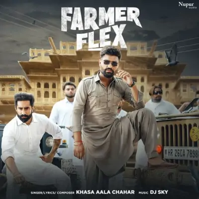 Farmer Flex Khasa Aala Chahar song