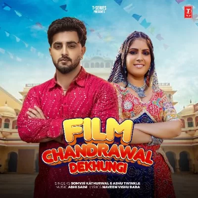 Film Chandrawal Dekhungi Ashu Twinkle, Somvir Kathurwal song