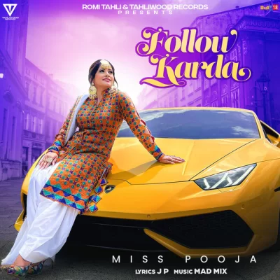 Follow Karda Miss Pooja song