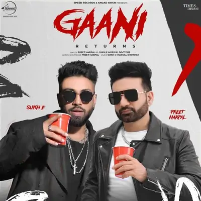 Gaani Returns Preet Harpal, Sukh E Muzical Doctorz song