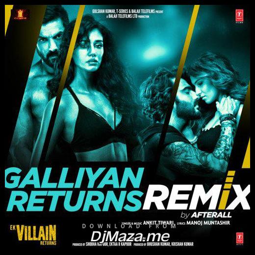 Galliyan Returns Remix  song