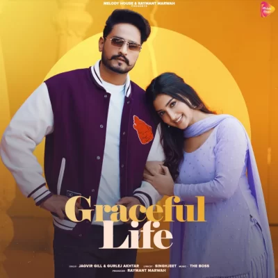 Graceful Life Jagvir Gill, Gurlez Akhtar song