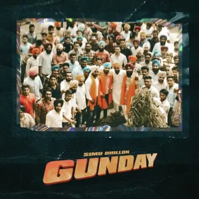 Gunday Simu Dhillon song